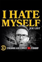 Watch Joe List: I Hate Myself Wootly