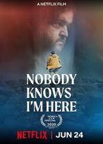 Watch Nobody Knows I\'m Here Wootly