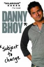 Watch Danny Bhoy: Subject to Change Wootly
