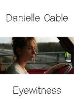 Watch Danielle Cable: Eyewitness Wootly