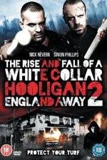 Watch White Collar Hooligan 2 England Away Wootly