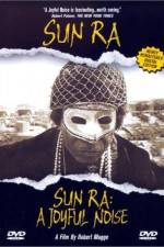 Watch Sun Ra A Joyful Noise Wootly