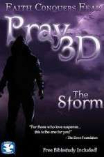 Watch Pray 3D: The Storm Wootly