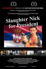 Watch Slaughter Nick for President Wootly