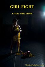 Watch Girl Fight: A Muay Thai Story Wootly