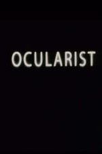 Watch Ocularist Wootly