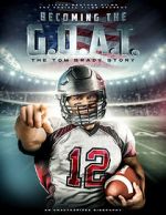 Watch Becoming the G.O.A.T.: The Tom Brady Story Wootly