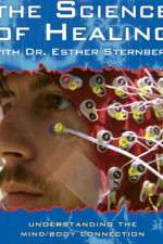 Watch The Science of Healing with Dr Esther Sternberg Wootly