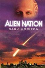 Watch Alien Nation: Dark Horizon Wootly