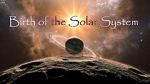 Watch Birth of the Solar System Wootly