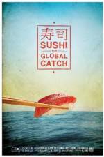 Watch Sushi The Global Catch Wootly