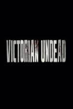 Watch Victorian Undead Wootly