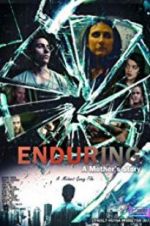 Watch Enduring: A Mother\'s Story Wootly