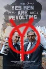 Watch The Yes Men Are Revolting Wootly