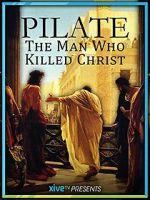 Watch Pilate: The Man Who Killed Christ Wootly