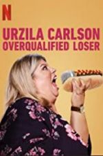 Watch Urzila Carlson: Overqualified Loser Wootly