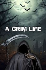 Watch A Grim Life Wootly