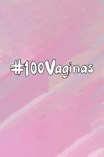 Watch 100 Vaginas Wootly