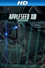 Watch Appleseed XIII: Tartaros Wootly