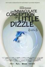 Watch The Immaculate Conception of Little Dizzle Wootly