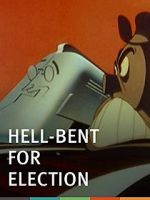 Watch Hell-Bent for Election (Short 1944) Wootly