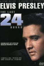 Watch Elvis The Last 24 Hours Wootly