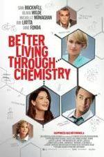 Watch Better Living Through Chemistry Wootly