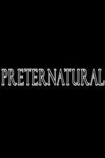 Watch Preternatural Wootly