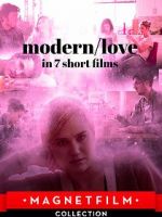 Watch Modern/love in 7 short films Wootly