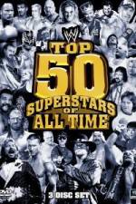 Watch WWE Top 50 Superstars of All Time Wootly