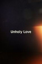 Watch Unholy Love Wootly