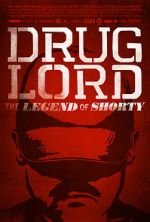 Watch Drug Lord: The Legend of Shorty Wootly