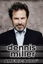 Watch Dennis Miller: America 180 Wootly