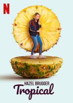 Watch Hazel Brugger: Tropical Wootly