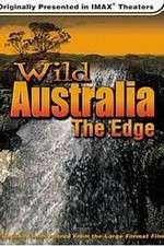 Watch Wild Australia The Edge Wootly