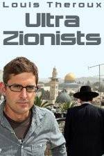 Watch Louis Theroux - Ultra Zionists Wootly