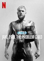 Watch Untold: Jake Paul the Problem Child Wootly