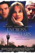 Watch Uncross the Stars Wootly