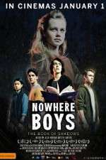 Watch Nowhere Boys: The Book of Shadows Wootly