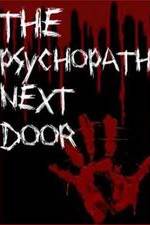 Watch The Psychopath Next Door Wootly