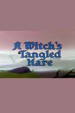 Watch A Witch's Tangled Hare Wootly