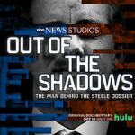 Watch Out of the Shadows: The Man Behind the Steele Dossier (TV Special 2021) Wootly