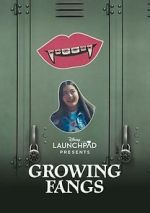 Watch Growing Fangs (Short 2021) Wootly
