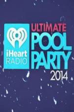 Watch iHeartRadio Ultimate Pool Party Wootly