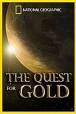 Watch National Geographic: The Quest for Gold Wootly