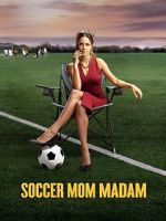 Watch Soccer Mom Madam Wootly