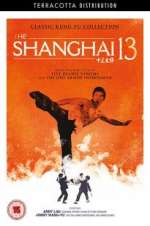 Watch Shanghai 13 Wootly