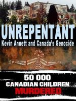 Watch Unrepentant: Kevin Annett and Canada\'s Genocide Wootly