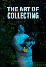 Watch The Art of Collecting (Short 2021) Wootly