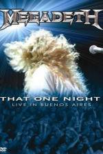 Watch Megadeth That One Night - Live in Buenos Aires Wootly